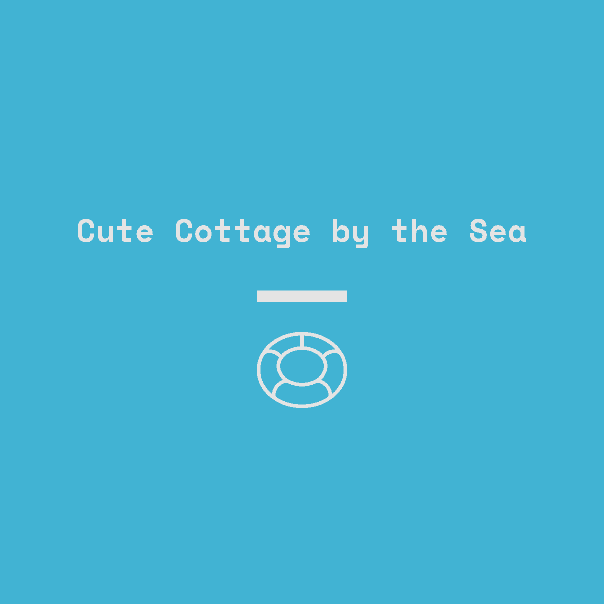 Blue background with text Cute Cottage by the Sea above a minimalist life ring icon.